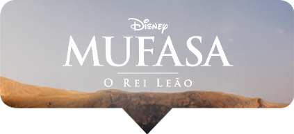 Mufasa: O Rei Leo - Pre Venda